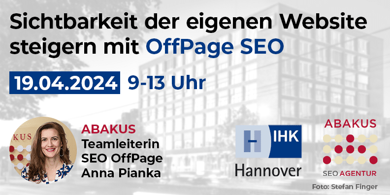 IHK Hannover Seminar am 19. April 2024 – Sichtbarkeit der eigenen Website steigern mit OffPage SEO